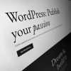 WordPress - Publish your passion